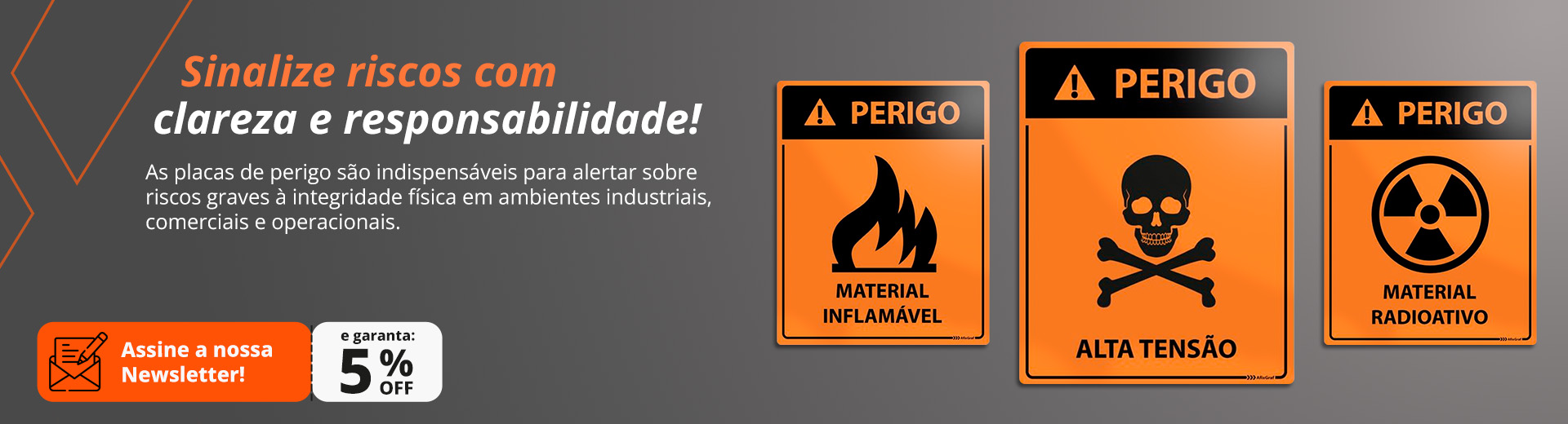 Placas de Perigo Placas de Perigo