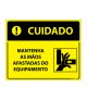 Placa Cuidado Mantenha As Mãos Afastadas Do Equipamento