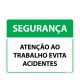 Placa Segurança Atenção Ao Trabalho Evita Acidentes