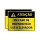 Em Caso de Incêndio Não Use o Elevador