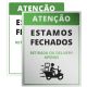 Placa Atenção Estamos Fechados