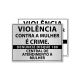 Placa Lei Nº 16.754 - Disque Denúncia Violência Contra Mulher e Direitos Humanos