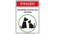 Placa Atenção - Permitido carinho nos animais